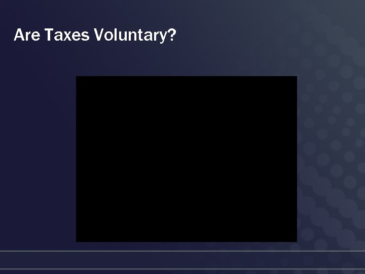 Are Taxes Voluntary? 