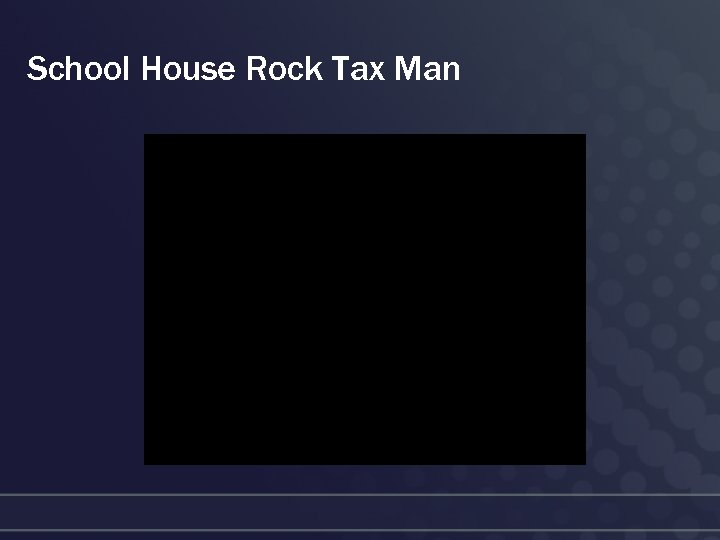 School House Rock Tax Man 