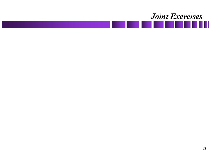 Joint Exercises 13 