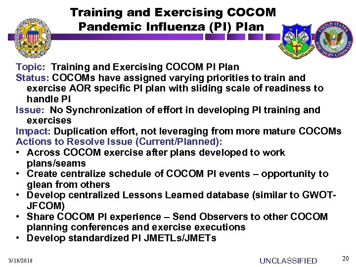 Training and Exercising COCOM Pandemic Influenza (PI) Plan Topic: Training and Exercising COCOM PI