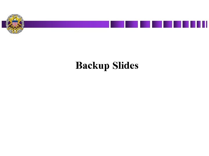 Backup Slides 