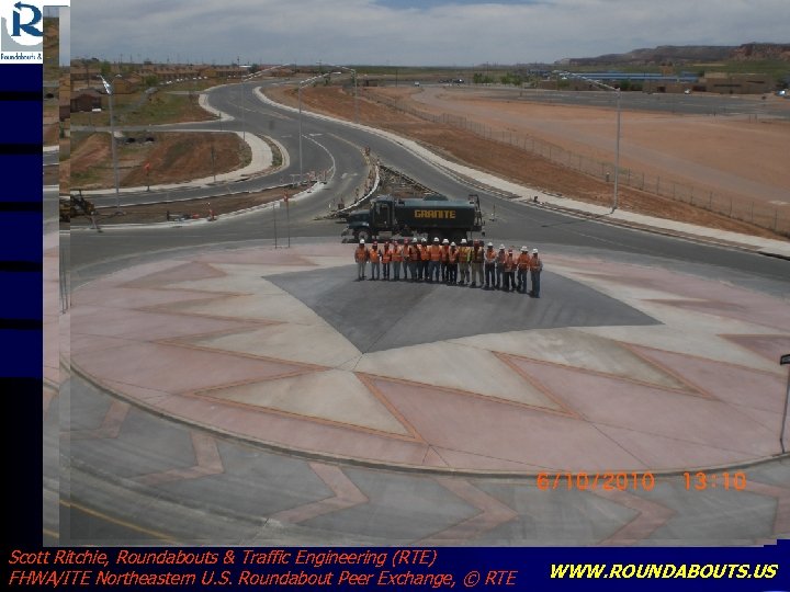 Add BUILT Ganado photos Scott Ritchie, Roundabouts & Traffic Engineering (RTE) FHWA/ITE Northeastern U.