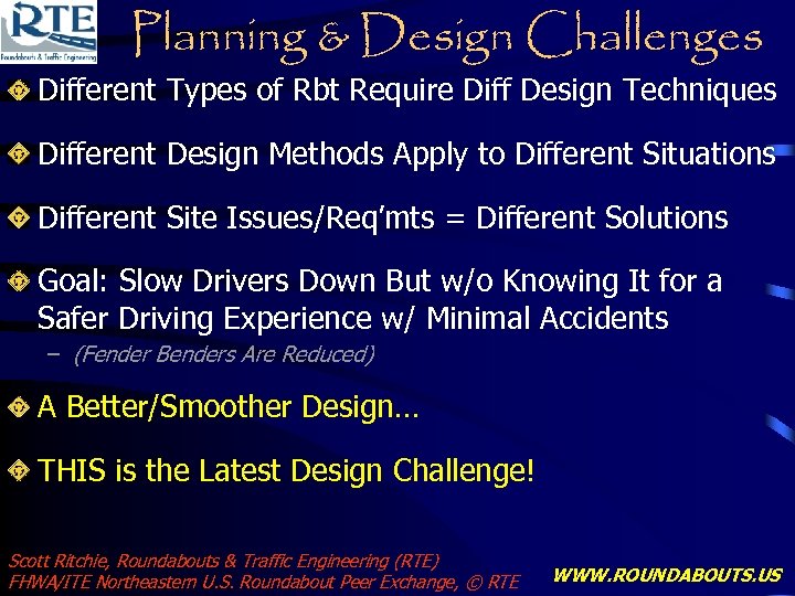 Planning & Design Challenges Different Types of Rbt Require Diff Design Techniques Different Design