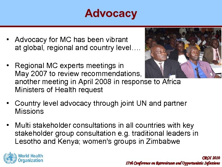 Advocacy • Advocacy for MC has been vibrant at global, regional and country level….