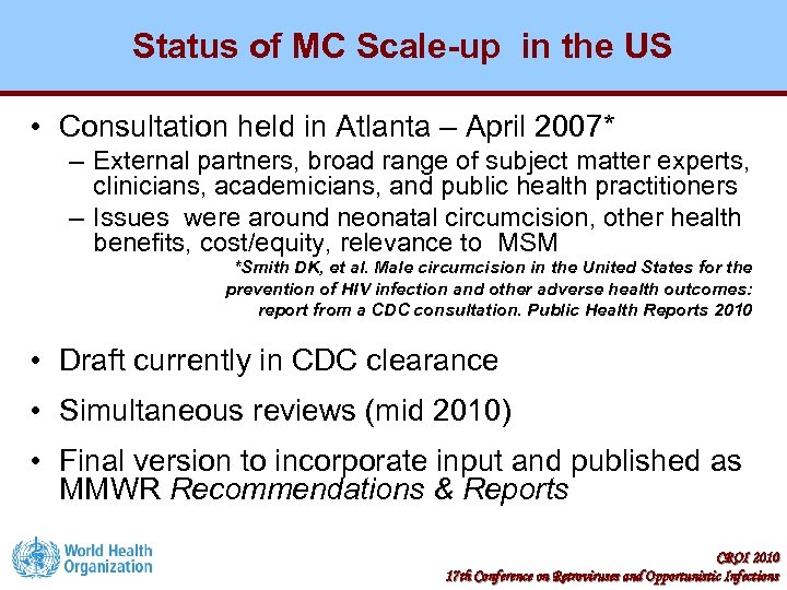 Status of MC Scale-up in the US • Consultation held in Atlanta – April