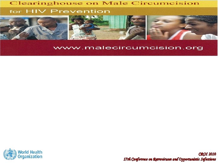 CROI 2010 17 th Conference on Retroviruses and Opportunistic Infections 