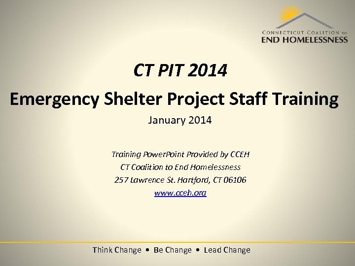 CT PIT 2014 Emergency Shelter Project Staff Training January 2014 Training Power. Point Provided