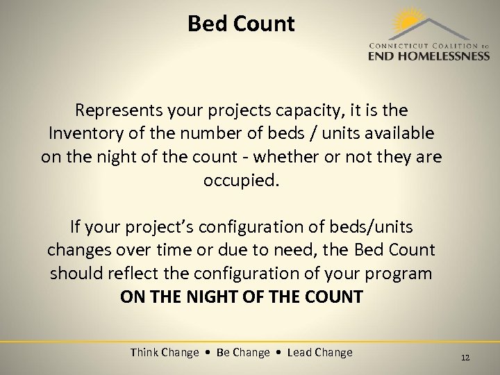 Bed Count Represents your projects capacity, it is the Inventory of the number of