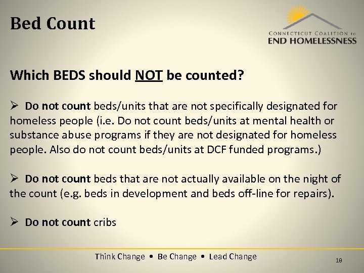 Bed Count Which BEDS should NOT be counted? Ø Do not count beds/units that