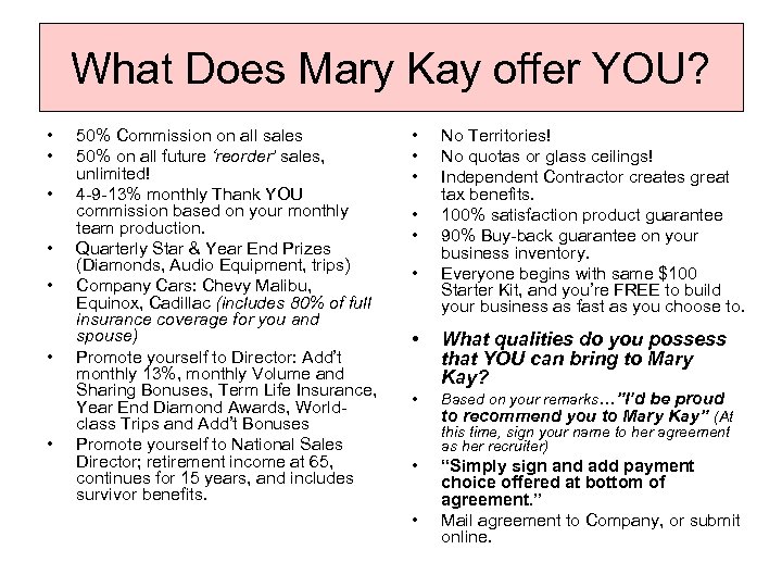 What Does Mary Kay offer YOU? • • 50% Commission on all sales 50%