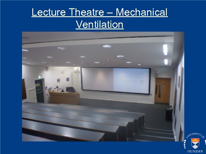 Lecture Theatre – Mechanical Ventilation 