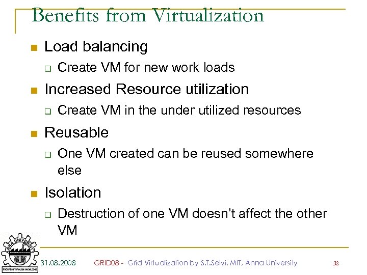 Benefits from Virtualization n Load balancing q n Increased Resource utilization q n Create