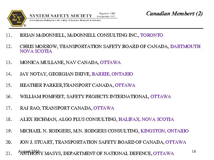 Canadian Members (2) 11. BRIAN Mc. DONNELL, Mc. DONNELL CONSULTING INC. , TORONTO 12.