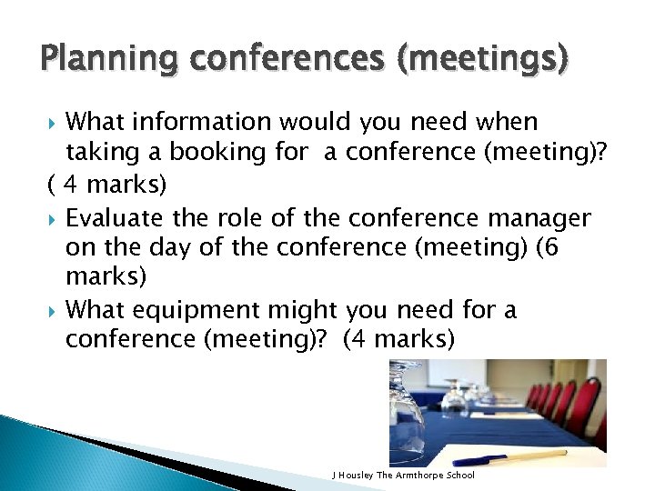 Planning conferences (meetings) What information would you need when taking a booking for a