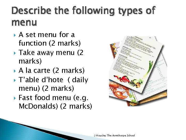 Describe the following types of menu A set menu for a function (2 marks)