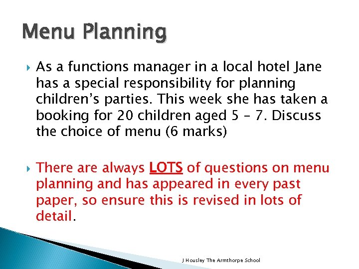 Menu Planning As a functions manager in a local hotel Jane has a special