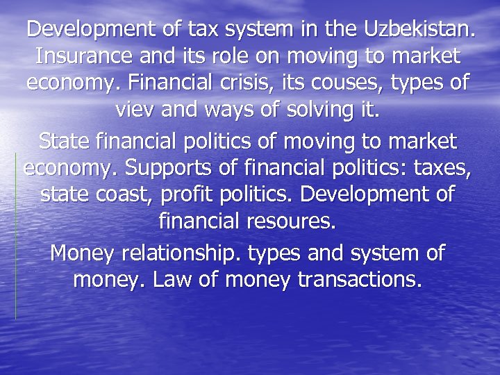 Development of tax system in the Uzbekistan. Insurance and its role on moving to