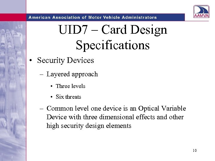 UID 7 – Card Design Specifications • Security Devices – Layered approach • Three