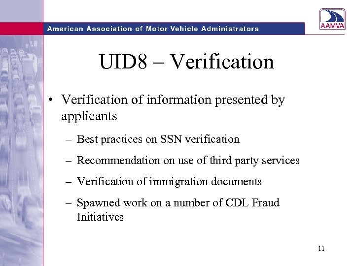 UID 8 – Verification • Verification of information presented by applicants – Best practices