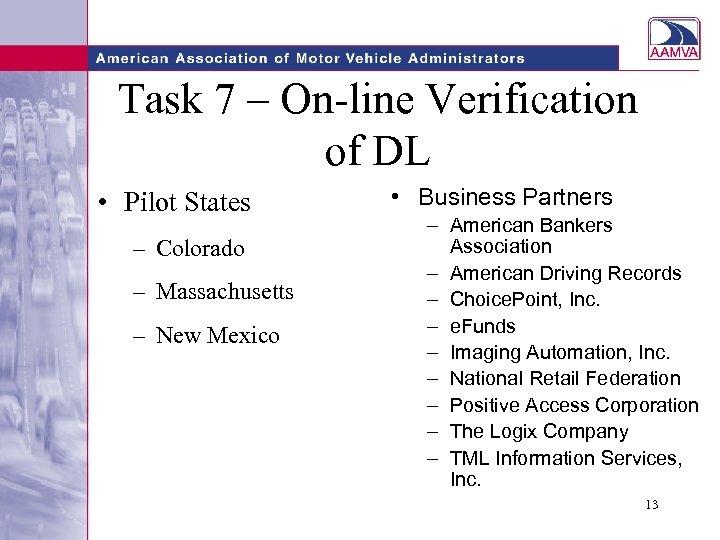 Task 7 – On-line Verification of DL • Pilot States – Colorado – Massachusetts