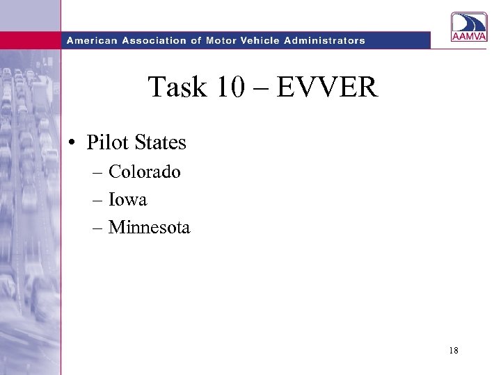Task 10 – EVVER • Pilot States – Colorado – Iowa – Minnesota 18