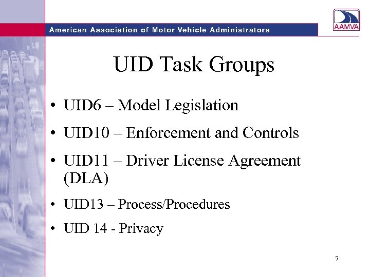 UID Task Groups • UID 6 – Model Legislation • UID 10 – Enforcement