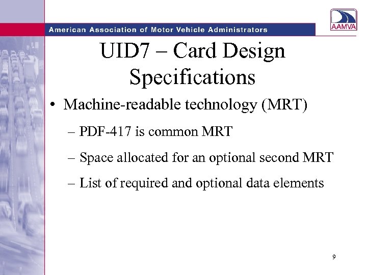 UID 7 – Card Design Specifications • Machine-readable technology (MRT) – PDF-417 is common