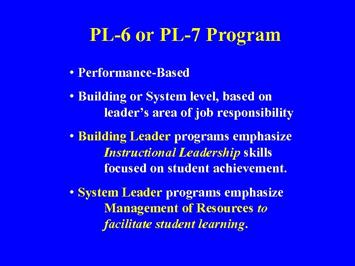 PL-6 or PL-7 Program • Performance-Based • Building or System level, based on leader’s