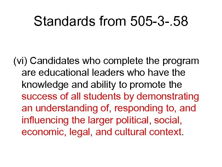 Standards from 505 -3 -. 58 (vi) Candidates who complete the program are educational