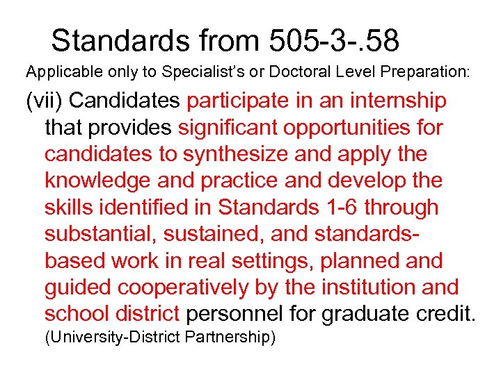 Standards from 505 -3 -. 58 Applicable only to Specialist’s or Doctoral Level Preparation: