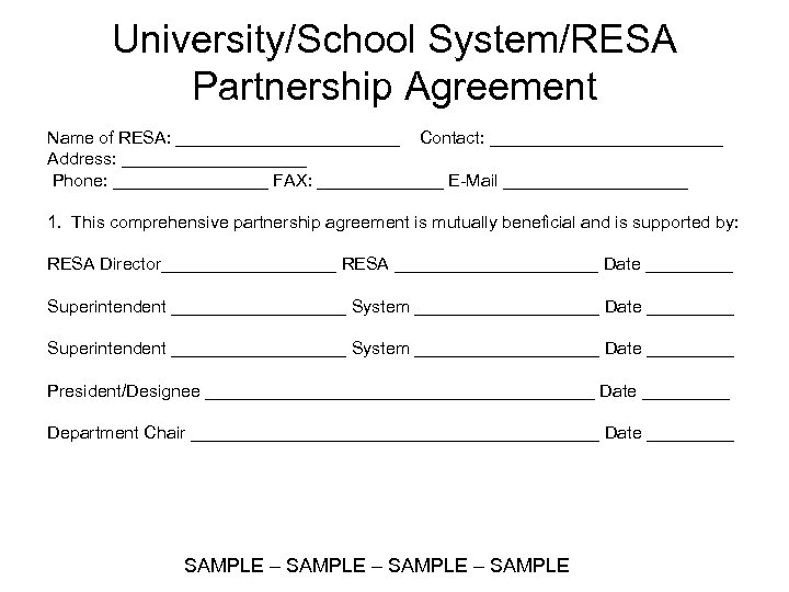 University/School System/RESA Partnership Agreement Name of RESA: ____________ Contact: ____________ Address: __________ Phone: ________