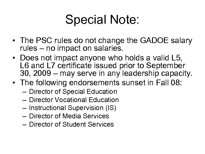 Special Note: • The PSC rules do not change the GADOE salary rules –