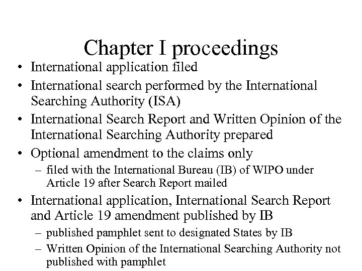 Chapter I proceedings • International application filed • International search performed by the International