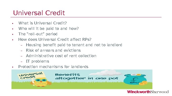 Universal Credit • • • What is Universal Credit? Who will it be paid