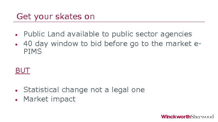 Get your skates on • • Public Land available to public sector agencies 40