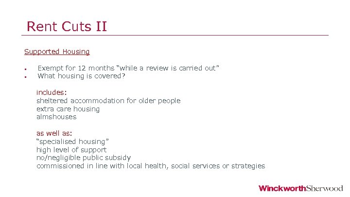 Rent Cuts II Supported Housing • • Exempt for 12 months “while a review