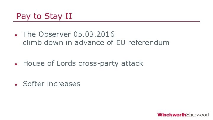 Pay to Stay II • The Observer 05. 03. 2016 climb down in advance