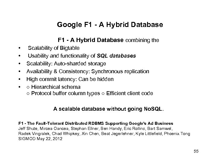 Google F 1 - A Hybrid Database combining the • • • Scalability of