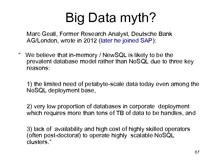  Big Data myth? Marc Geall, Former Research Analyst, Deutsche Bank AG/London, wrote in