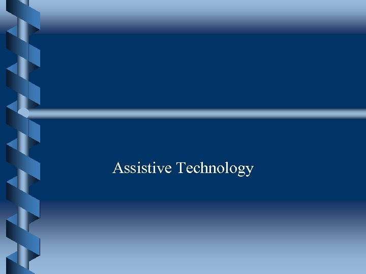 Assistive Technology 