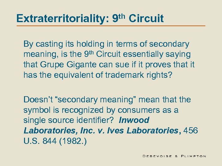 Extraterritoriality: 9 th Circuit By casting its holding in terms of secondary meaning, is