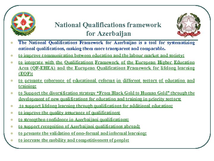 National Qualifications framework for Azerbaijan l l l The National Qualifications Framework for Azerbaijan