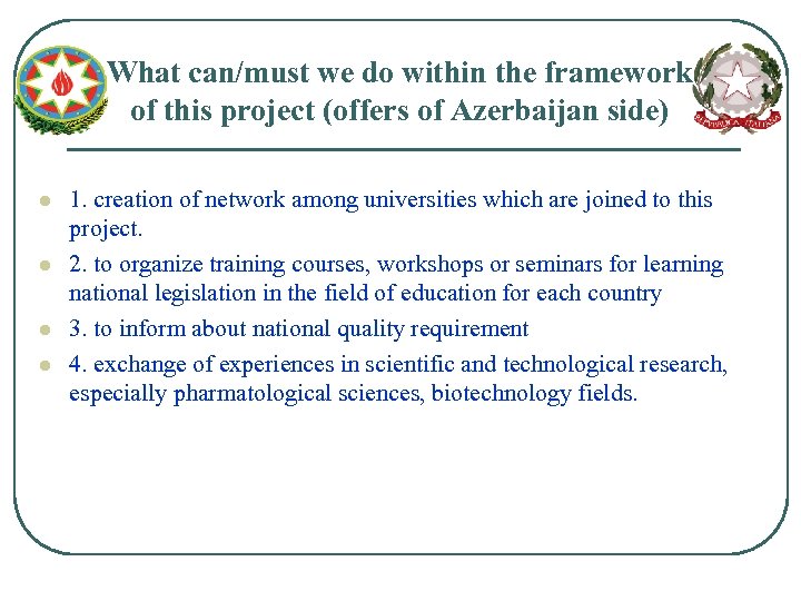 What can/must we do within the framework of this project (offers of Azerbaijan side)