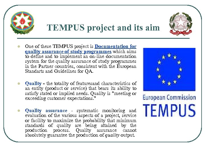 TEMPUS project and its aim l One of these TEMPUS project is Documentation for