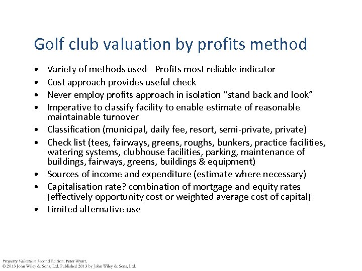 Golf club valuation by profits method • • • Variety of methods used -