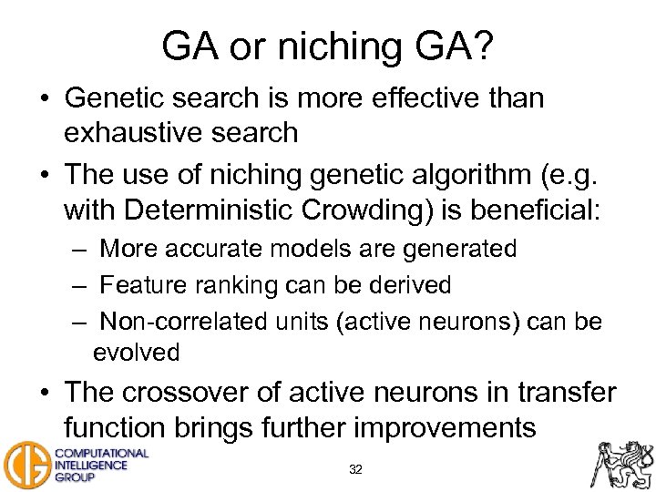 GA or niching GA? • Genetic search is more effective than exhaustive search •
