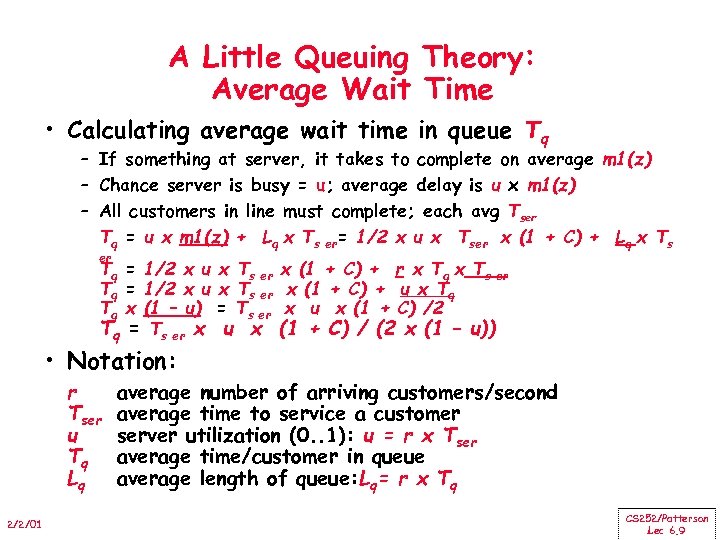 A Little Queuing Theory: Average Wait Time • Calculating average wait time in queue