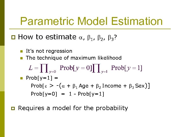 Parametric Model Estimation p How to estimate , 1, 2, 3? n It’s not