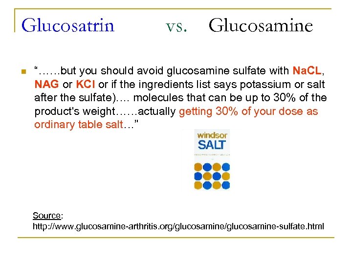 Glucosatrin n vs. Glucosamine “……but you should avoid glucosamine sulfate with Na. CL, NAG