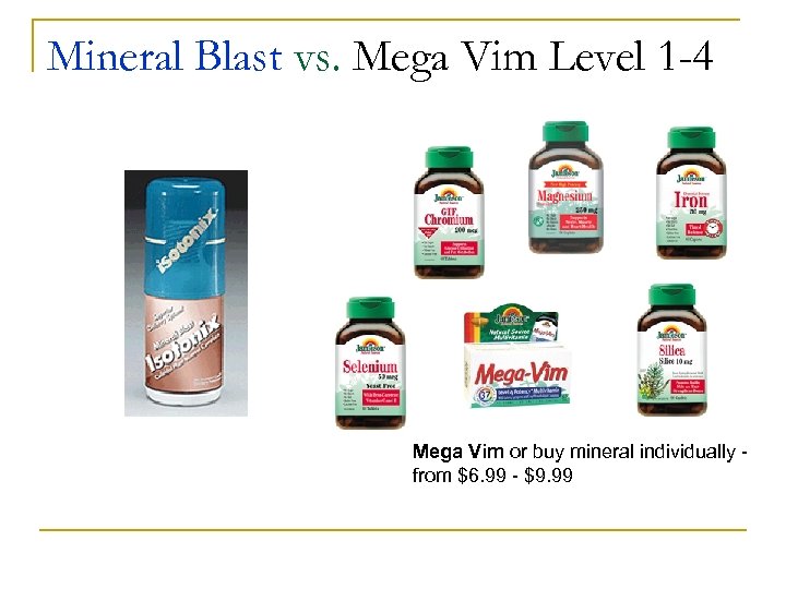 Mineral Blast vs. Mega Vim Level 1 -4 Mega Vim or buy mineral individually